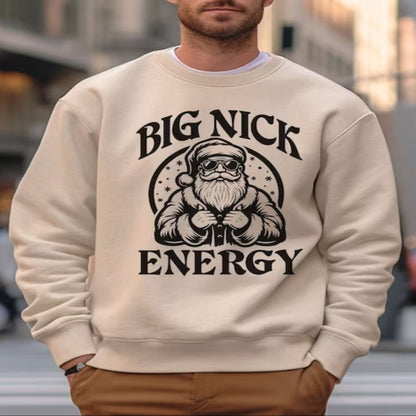 Big Nick Energy Sweatshirt • Funny Adult Christmas Shirt • Santa Graphic Gift