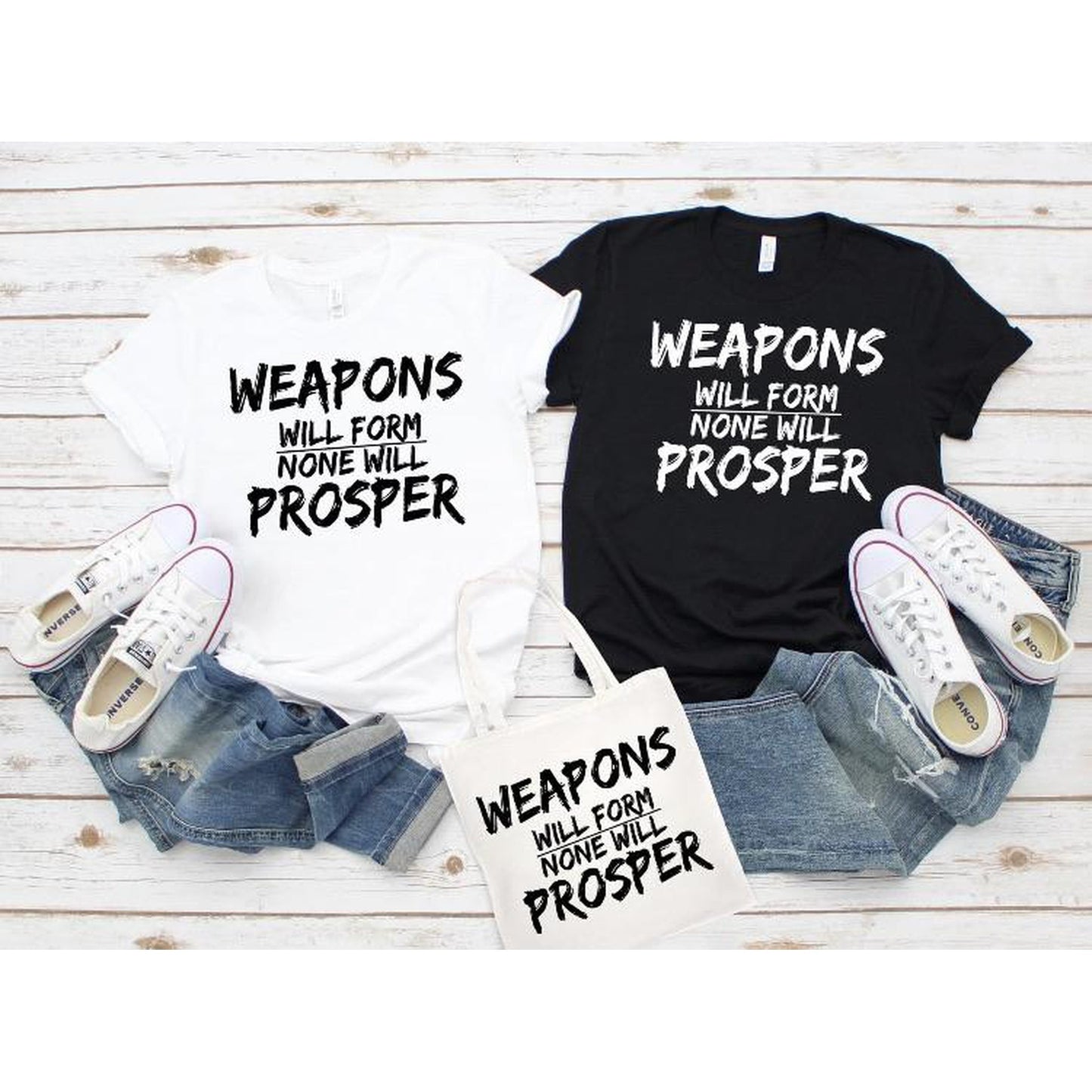 Weapons Will Form But None Will Prosper
