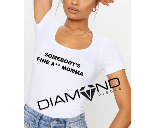 Somebody’s Fine A** Momma