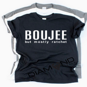 BOUJEE....but mostly ratchet